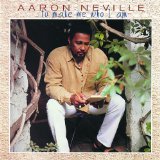 Aaron Neville 'To Make Me Who I Am'
