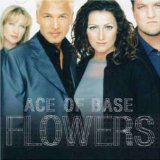 Ace Of Base 'Life is a Flower'