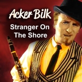 Acker Bilk 'Stranger On The Shore'