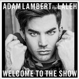 Adam Lambert 'Welcome To The Show (featuring Laleh)'