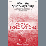 African American Spiritual 'When The Spirit Says Sing (arr. Rollo Dilworth)'