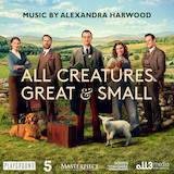 Alexandra Harwood 'All Creatures Great And Small (Main Title)'