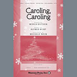 Alfred Burt & Wihla Hutson 'Caroling, Caroling (arr. Michele Weir)'