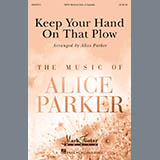 Alice Parker 'Keep Your Hand On That Plow'