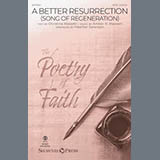 Amber R. Maxwell 'A Better Resurrection (Song Of Regeneration) (arr. Heather Sorenson)'
