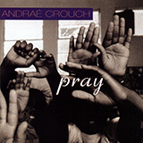 Andrae Crouch 'Come Closer To Me'