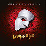 Andrew Lloyd Webber 'Love Never Dies'