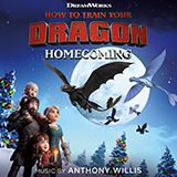 Anthony Willis 'Memories From The Hidden World (from How To Train Your Dragon: Homecoming)'