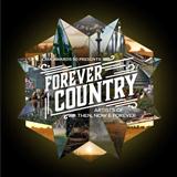 Artists of Then, Now & Forever 'Forever Country'