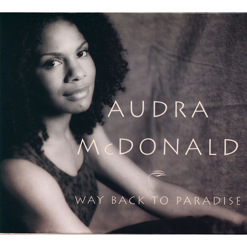 Easily Download Audra McDonald Printable PDF piano music notes, guitar tabs for Piano & Vocal. Transpose or transcribe this score in no time - Learn how to play song progression.