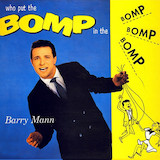 Barry Mann 'Who Put The Bomp (In The Bomp Ba Bomp Ba Bomp)'