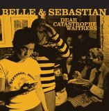 Belle And Sebastian 'Piazza, New York Catcher'