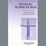 Benjamin Harlan 'Out Of Love, He Broke The Bread'