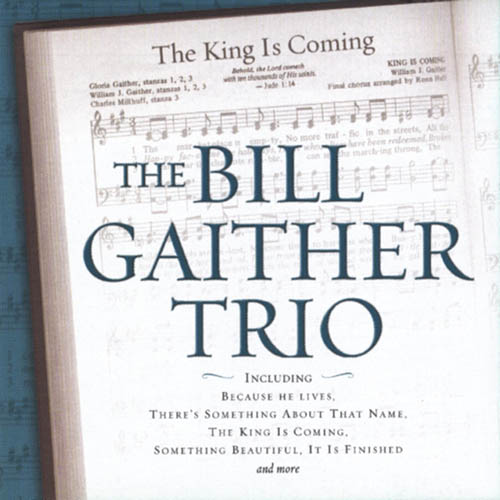 Easily Download Bill Gaither Printable PDF piano music notes, guitar tabs for Piano, Vocal & Guitar Chords (Right-Hand Melody). Transpose or transcribe this score in no time - Learn how to play song progression.