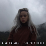 Billie Eilish 'Six Feet Under'