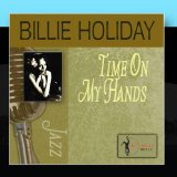 Billie Holiday 'Time On My Hands'