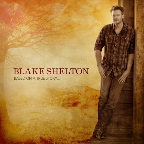 Easily Download Blake Shelton Printable PDF piano music notes, guitar tabs for Piano, Vocal & Guitar Chords (Right-Hand Melody). Transpose or transcribe this score in no time - Learn how to play song progression.