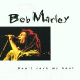 Bob Marley 'Don't Rock The Boat'