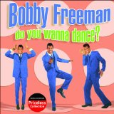 Bobby Freeman 'Do You Want To Dance?'