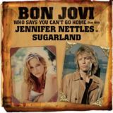 Bon Jovi with Jennifer Nettles 'Who Says You Can't Go Home'