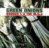 Booker T. & The MG's 'Green Onions'