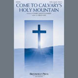 Brad Nix 'Come To Calvary's Holy Mountain'