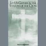 Brad Nix 'Let Us Gather In The Shadow Of The Cross'