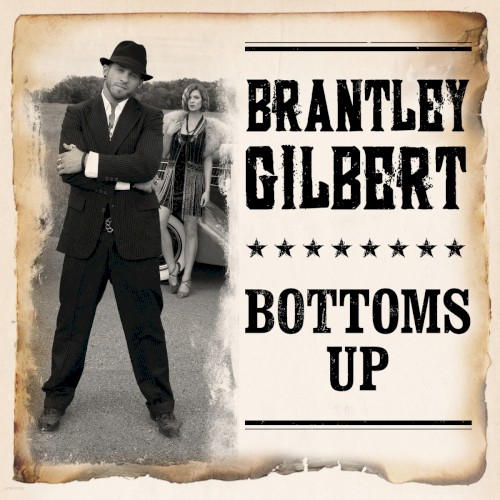 Brantley Gilbert 'Bottoms Up'