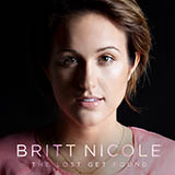 Britt Nicole 'The Lost Get Found'