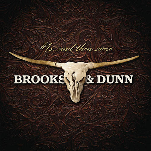 Easily Download Brooks & Dunn Printable PDF piano music notes, guitar tabs for Piano, Vocal & Guitar Chords (Right-Hand Melody). Transpose or transcribe this score in no time - Learn how to play song progression.