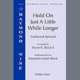 Bryon K. Black 'Hold On Just A Little While Longer'