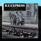 B.T. Express 'Do It ('Til You're Satisfied)'