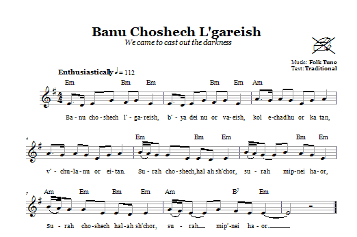 Folk Tune Banu Choshech L'gareish (We Came To Cast Out The Darkness) Sheet Music