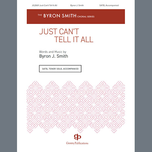 Easily Download Byron Smith Printable PDF piano music notes, guitar tabs for SATB Choir. Transpose or transcribe this score in no time - Learn how to play song progression.