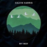 Calvin Harris 'My Way'