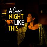 Caro Emerald 'A Night Like This'