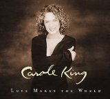 Carole King 'Love Makes The World'
