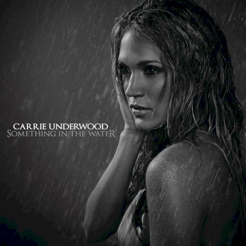 Carrie Underwood 'Something In The Water'