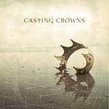 Casting Crowns 'Here I Go Again'
