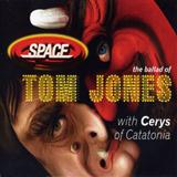 Cerys Matthews And Space 'The Ballad Of Tom Jones'