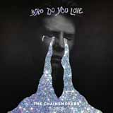 Chainsmokers 'Who Do You Love (feat. 5 Seconds of Summer)'