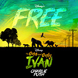 Charlie Puth 'Free (from Disney's The One And Only Ivan)'