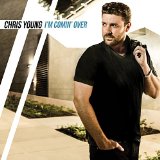 Chris Young 'I'm Comin' Over'