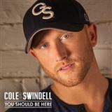 Cole Swindell 'You Should Be Here'