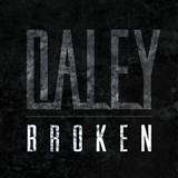 Daley 'Broken'