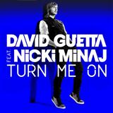 David Guetta featuring Nicki Minaj 'Turn Me On'