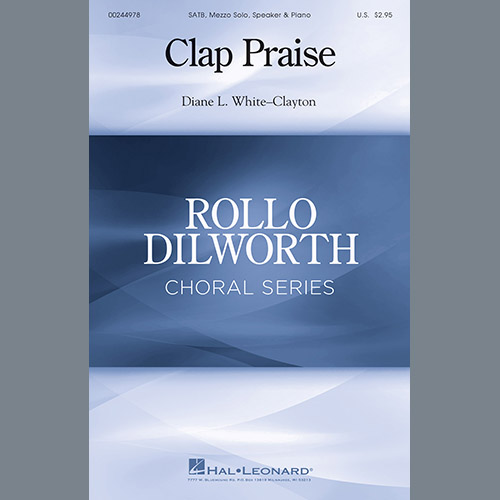 Easily Download Diane White-Clayton Printable PDF piano music notes, guitar tabs for SATB Choir. Transpose or transcribe this score in no time - Learn how to play song progression.