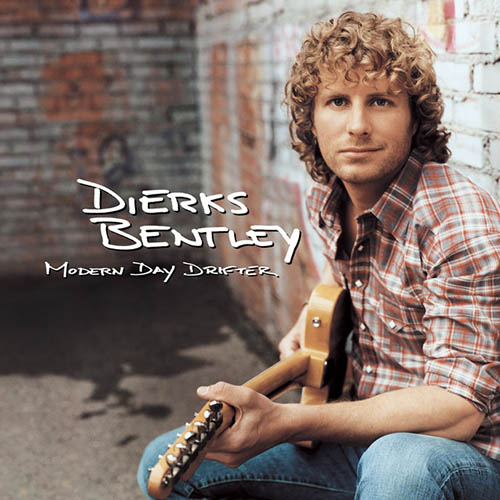 Easily Download Dierks Bentley Printable PDF piano music notes, guitar tabs for Piano, Vocal & Guitar Chords (Right-Hand Melody). Transpose or transcribe this score in no time - Learn how to play song progression.