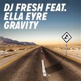 DJ Fresh 'Gravity (featuring Ella Eyre)'
