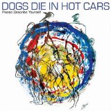 Dogs Die in Hot Cars 'I Love You 'Cause I Have To'